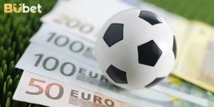 Cá Cược Bóng Đá Hiệu Quả Với 7 Chiến Thuật Từ BuBet