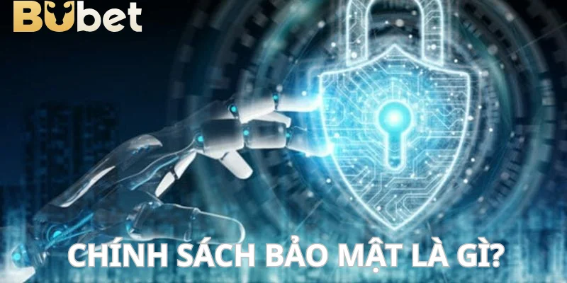 Chính sách bảo mật là nội dung rất cần thiết tại nhà cái.