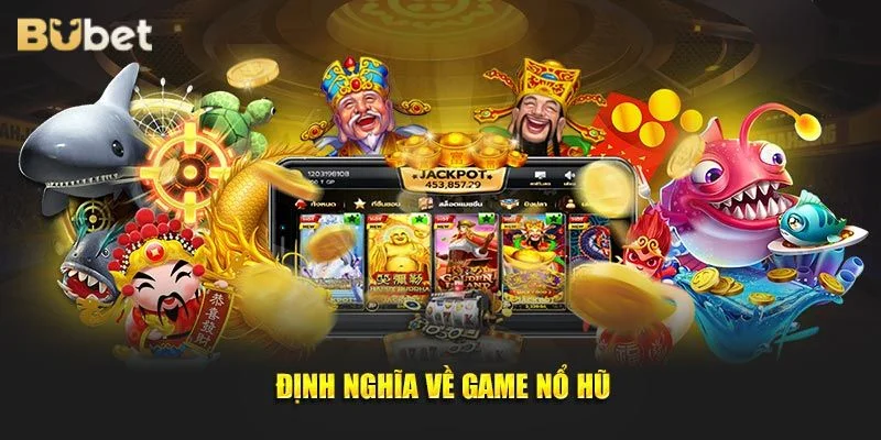 Khái niệm nổ hũ là gì được nhiều người quan tâm tìm hiểu.