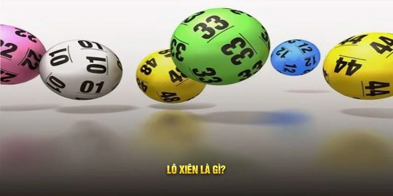 Lô xiên là hình thức đánh số lô đề cực đỉnh mà bet thủ không thể bỏ lỡ.