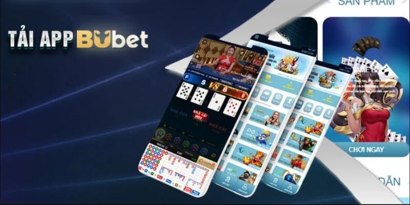 Tải app BuBet trên iPhone để trải nghiệm game cực đã.